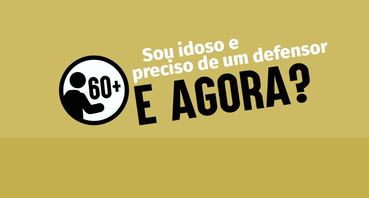 Sou idoso e preciso de um defensor. E agora?