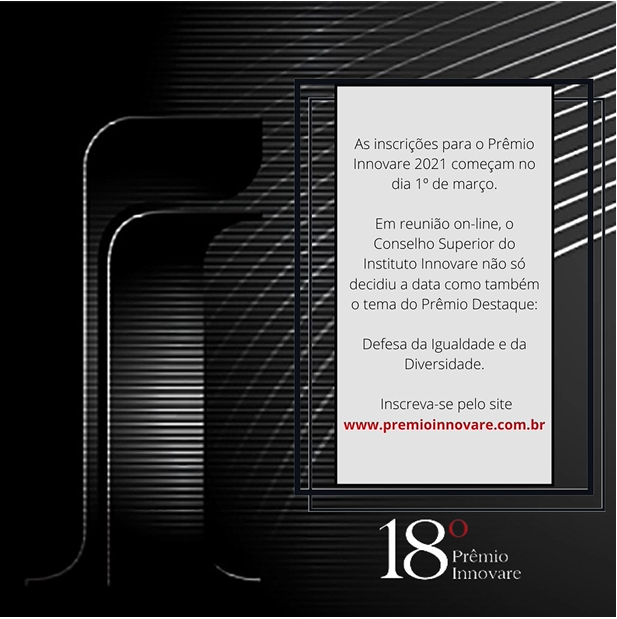 Prêmio Innovare tem inscrições, a partir de março, e trata sobre a Defesa da Igualdade e da Diversidade