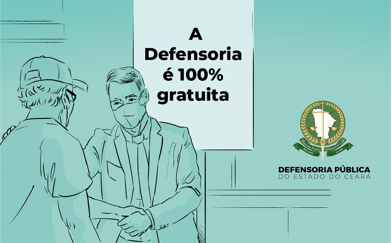 Fique atento! A assistência pela Defensoria Pública é 100% gratuita