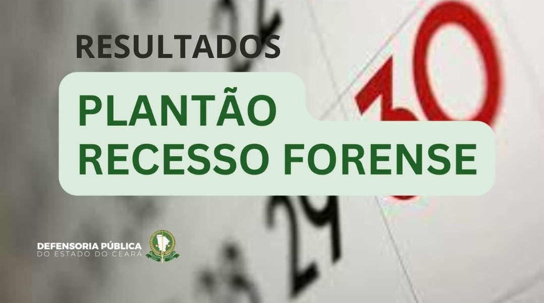 CDC/CDI divulgam escalas das atividades de plantão do recesso defensorial