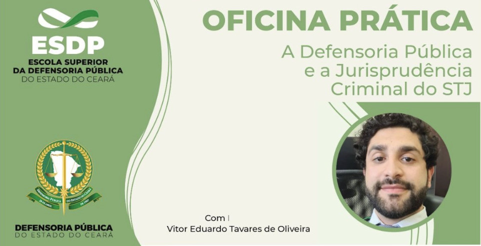 Defensoria Pública realiza oficina prática sobre Jurisprudência Criminal do STJ