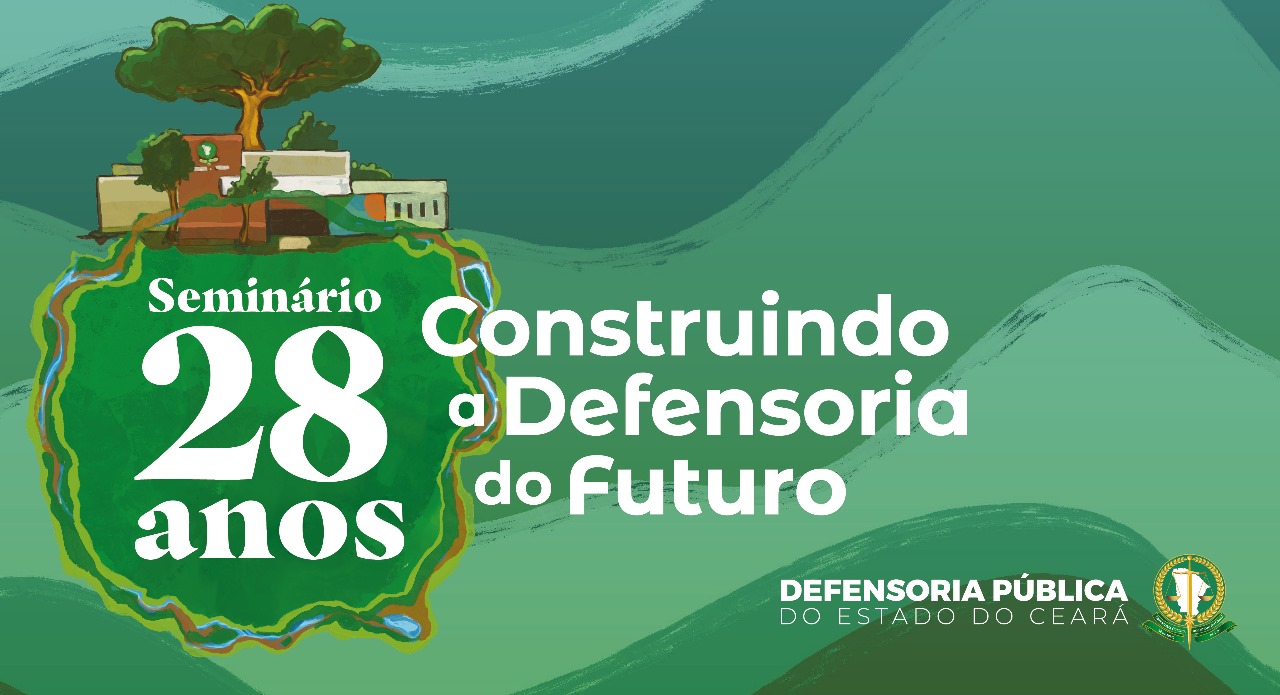 Últimos dias para inscrição no Seminário que comemora os 28 anos da Defensoria, nos dias 24 e 25 de abril debatendo diversos temas