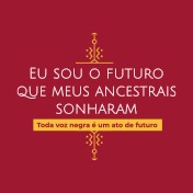 Eu sou o futuro que meus ancestrais sonharam